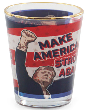 "MAKE AMERICA STRONG AGAIN SHOT" GLASS