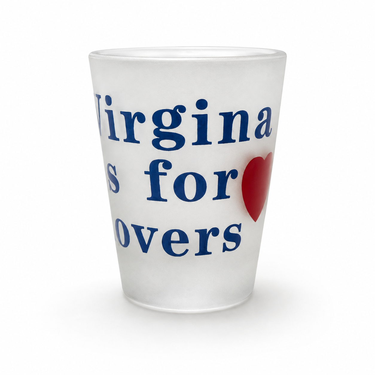 A frosted glass shot glass featuring the text 'Virginia is for lovers' in dark blue serif font, with a red heart symbol replacing the letter 'o' in 'lovers'.